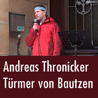 Andreas Thronicker - Türmer von Bautzen (22.11.2015) by eingeschenkt.tv