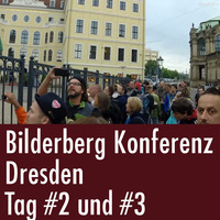 Bilderberg Konferenz in Dresden - Samstag &amp; Sonntag (11.06.2016) by eingeschenkt.tv
