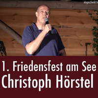 1. Friedensfest am See - Rede von Christoph Hörstel (17.09.2016) by eingeschenkt.tv