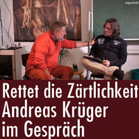 &quot;Rettet die Zärtlichkeit&quot; - Im Gespräch mit Andreas Krüger (15.12.2016) by eingeschenkt.tv