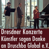 Dresdner Konzerte - Künstler sagen Danke an Druschba Global e.V. (05.03.2017) by eingeschenkt.tv