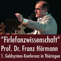 Franz Hörmann - Die Firlefanzwissenschaft (20.05.2017) by eingeschenkt.tv