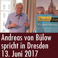 Dr. Andreas von Bülow spricht in Dresden (13. Juni 2017) by eingeschenkt.tv