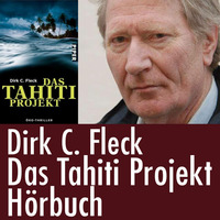 Dirk C. Fleck - Das Tahiti Projekt (Hörbuch) by eingeschenkt.tv