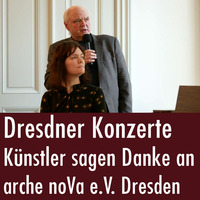 Dresdner Konzerte - Künstler sagen Danke an arche noVa e.V. Dresden by eingeschenkt.tv