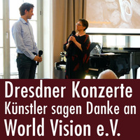 Dresdner Konzerte - Künstler sagen Danke an World Vision e.V. by eingeschenkt.tv