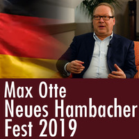 Max Otte: Neues Hambacher Fest 2019 und die politische Lage by eingeschenkt.tv