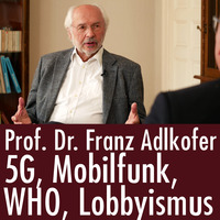 Prof. Dr. med. Franz Adlkofer: Sein letztes Interview! Strahlung, 5G und der Lobbyismus by eingeschenkt.tv