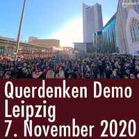 Das Wunder von Leipzig – Querdenken Demo vom 7.11.2020 by eingeschenkt.tv