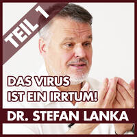 Stefan Lanka: Verabschiedet Euch vom Virus! (Teil 1) by eingeschenkt.tv