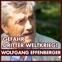 Wolfgang Effenberger: Kommt der Dritte Weltkrieg? by eingeschenkt.tv