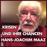 Dr. Hans-Joachim Maaz: Krisen und ihre Chancen by eingeschenkt.tv