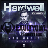 Mad World (Exultrance Remix) by Exult Yowl