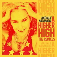 Nathalie Archangel Higher High (Starshine RMX) by Starshine