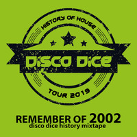 Disco Dice - Live Mixtape from Glory Year 2002 by DISCO DICE