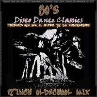 80s Disco Dance Classics 12inch Oldschool Mix by DJ TroubleDee by DJ TroubleDee