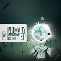 Macrothyst &quot;Primary&quot; EP