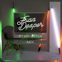 Fran Deeper - SIT AND LISTEN - Spa In Disco Mix by Fran Deeper