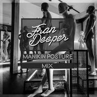 Fran Deeper - MANIKIN POSTURE - Spa In Disco Mix by Fran Deeper