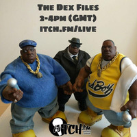 The DeX Files Ep. 134 - B.I.G. B'day Special by Mr. Dex