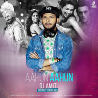 Aahun Aahun - DJ Amit ( Bouncy Drop Mix ) by Dj Amit