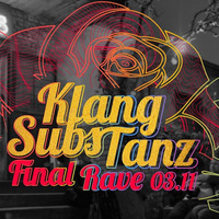Klangsubstanz Final Rave@ Rosis Joya B2B Xanu by JOyA
