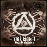This is Hell by Luca Marussich