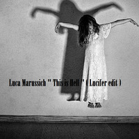 This is Hell ( Lucifer edit 2020  ) by Luca Marussich