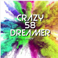 2018 Dj Roy Crazy 58 Dreamer by dj roy belgium
