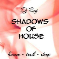 2018 Dj Roy Shadows of House by dj roy belgium