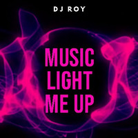 2018 Dj Roy Music Light Me Up by dj roy belgium