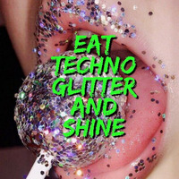 2018 Dj Roy Eat Techno Glitter and Shine by dj roy belgium