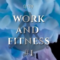 2019 Dj Roy Work &amp; Fitness #1 by dj roy belgium