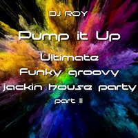 2019 Dj Roy Pump it Up #2 by dj roy belgium