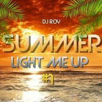2019 Dj Roy Summer Light Me Up #1 by dj roy belgium