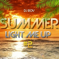 2019 Dj Roy Summer Light Me Up #2 by dj roy belgium