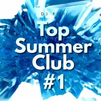 2019 Dj Roy Top Summer Club #1 by dj roy belgium