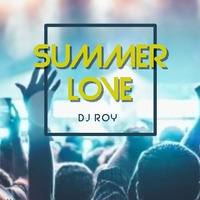 2019 Dj Roy Summerlove by dj roy belgium