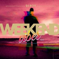 2020 Dj Roy  Weekend Vibes by dj roy belgium