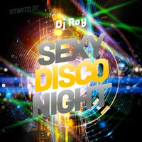 2020 Dj Roy Sexy Disco Night by dj roy belgium