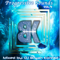 Progressive Sounds Vol. 9 (February 2016) by Bryan Konrad