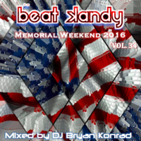 Beat Kandy Vol. 34 [Memorial Weekend 2016] (May 2016) by Bryan Konrad