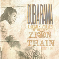 Dub a Rama the mix vol#8 Zion Train by Peifensound
