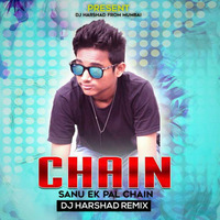 Chain (Sanu Ek Pal Chain) - DJ HARSHAD by DJ HARSHAD