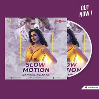 Slow Motion Remix - DJ Nikhil Kolkata by DJHungama