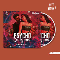 Psycho Saiyaan (Club Mix) - R-Flux by DJHungama