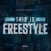 A-Style presents This Is Freestyle EP#100 @ RHR.FM 24.11.18 by A-Style