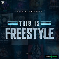 A-Style presents This Is Freestyle EP#123 @ RHR.FM 08.05.19 by A-Style