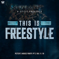 A-Style presents This Is Freestyle Peter's House Party P2 09.11.19 by A-Style