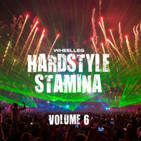 Hardstyle Stamina Vol 6 by WHEELLEG